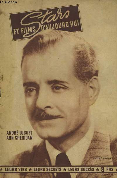 Stars et Films d'Aujourd'hui. Album N12 : Andr Luguet, Ann Shridan - Le Cinma anglais ...