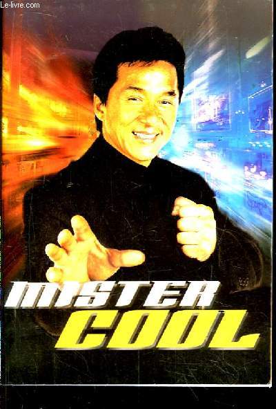 Mister Cool, de Samo Hung avec Jackie Chan. Livret de prsentation de la sortie nationale, le 28 juillet 1999