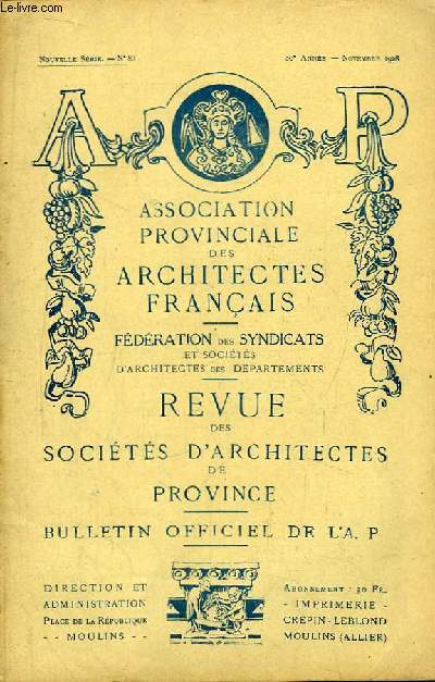 Bulletin N83 - 38me anne, de la Revue des Socits d'Architectes de Province : La Catastrophe de Vincennes - Ballade au Pont de Gard, par Marcel Satin ...