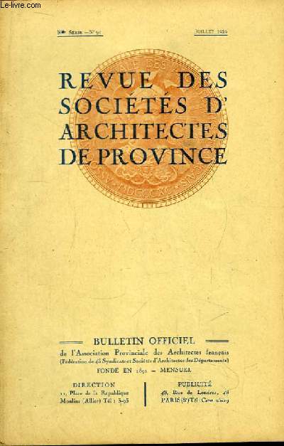Bulletin Officiel N91 (nouvelle srie), de la Revue des Socits d'Architectes de Province.