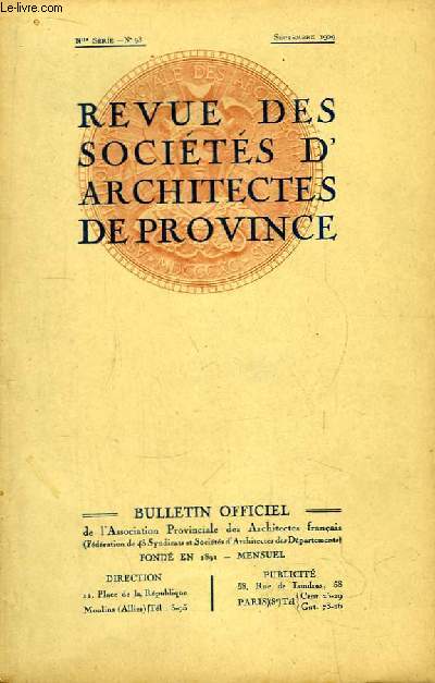 Bulletin Officiel N93 (nouvelle srie), de la Revue des Socits d'Architectes de Province.