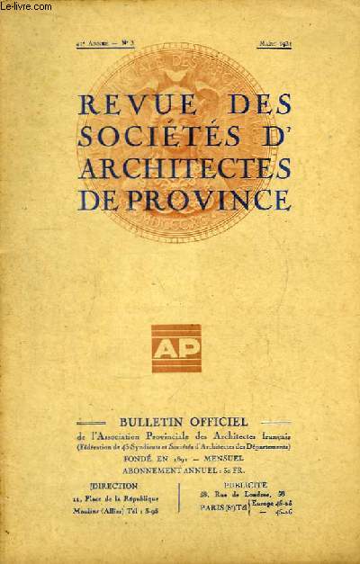 Bulletin Officiel N3 - 41me anne, de la Revue des Socits d'Architectes de Province.