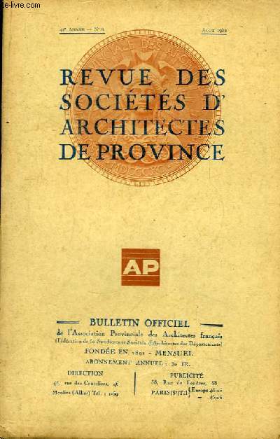 Bulletin Officiel N8 - 42me anne, de la Revue des Socits d'Architectes de Province.