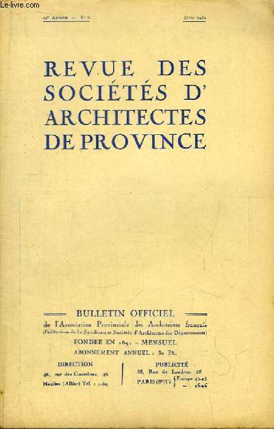 Bulletin Officiel N6 - 44me anne, de la Revue des Socits d'Architectes de Province.