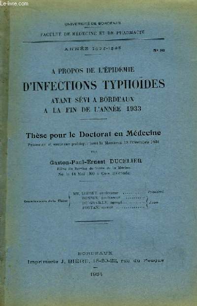 A propos de l'Epidmie d'Infections Typhodes ayant svi  Bordeaux  la fin de l'anne 1933. Thse pour le Doctorat en Mdecine N80