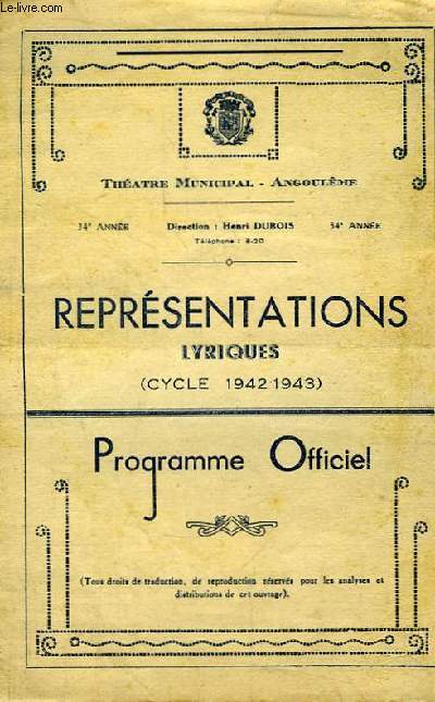 Programme Officiel. Reprsentations Lyriques (cycle 1942 - 1943) : Lakm, opra-comique en 3 actes, de Ph. Gille et Lo Delibes ...