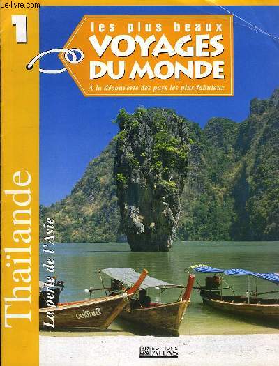 Les plus Beaux Voyages du monde Atlas : Thailande.