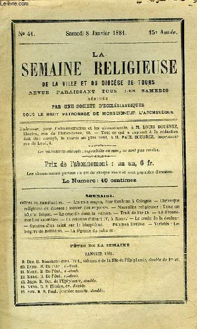 La Semaine Religieuse de la Ville et du Diocse de Tours N41 - 15me anne : Les rois mages, leur tombeau  Cologne - Denier des expulss - Dans un hopital laque - Le crucifix dans la maison - Traie de Pie IX - Le dvouement au sacerdose ...