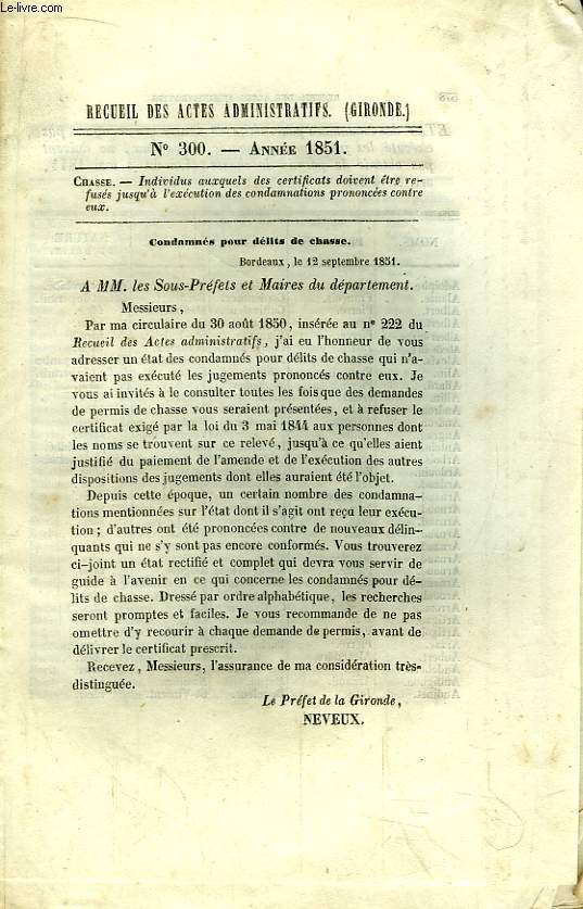 Recueil des Actes Administratifs N300 - Anne 1851 : Individus auxquels des certificats doivent tre refuss jusqu' l'excution des condamnations prononcs contre eux.