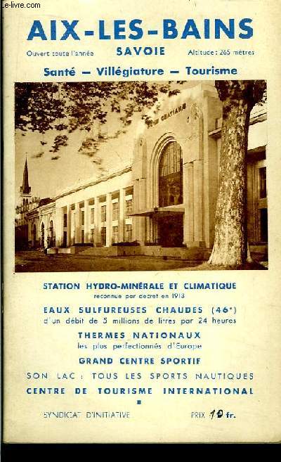 Aix-les-Bains - Savoie. Sant, Villgiature, Tourisme. Station Hydro-Minrale et Climatique - Eaux Sulfureuses Chaudes ...