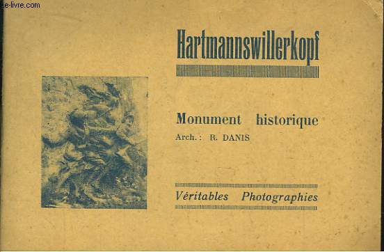 Hartmannswillerkopf. Album de Vritables Photographies de Monuments Historiques de l'architecte R. Danis.
