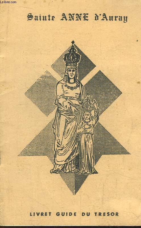 Sainte Anne d'Auray. Livret guide du Trsor.