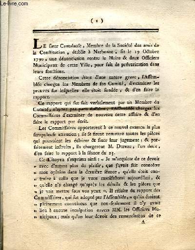 Dnonciation du Sieur Cantalause, Membre de la Socit des amis de la Constitution contre le Maire & 2 officiers Municipaux, pour fait de prvarication dans leurs fonctions.