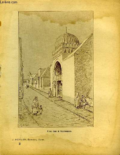 Document sur la Tunisie, livraison n3 : Une Rue  Kairouan, Relief du Sol, Systme hydrographique, Les remparts de Kairouan.