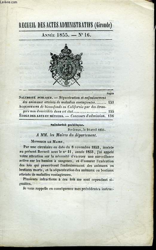 Recueil des Actes Administratifs du Dpartement de la Gironde N16 - Anne 1855 : Squestration et enfouissement des animaux atteints de maladies contagieuses - Acquisitions de biens-fonds en Californie par des trangers non domicilis dans cet tat.