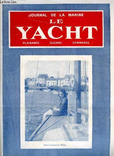 Journal de la Marine, Le Yacht. N3037 - 70e anne : Requin rentrant  la Trinit - Autour des ples, par Bernay - Course-Croisire du requin 