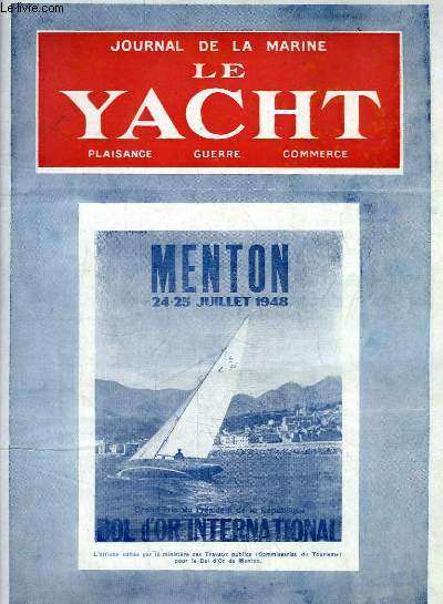 Journal de la Marine, Le Yacht. N3108 - 71e anne : Affiche dite pour le Bol d'Or de Menton - Le colis douteux, par Mouly - Roof Surlev - Les Eliminatoires prolympiques  Meulan, par Lavalette ...