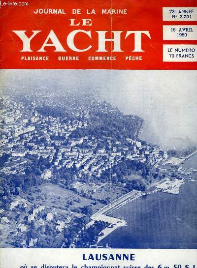 Journal de la Marine, Le Yacht. N3201 - 73e anne : Mouillage sur ancre flottante - Les sages, les fous et la navigation, par Luard - Des rgates mouvementes  Fort-de-France ...