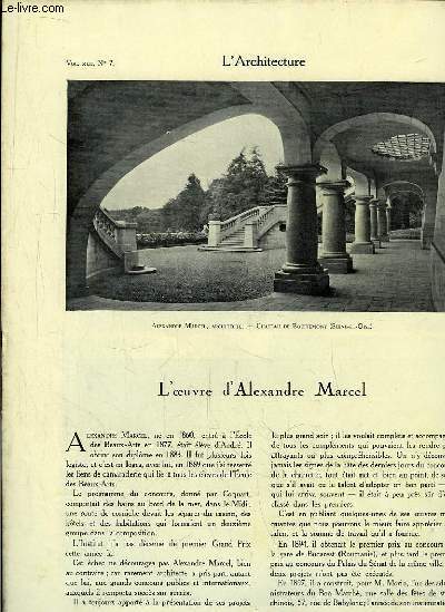 L'Architecture. N7 - Volume XLII : L'oeuvre d'Alexandre Marcel - Le dveloppement de l'appartement sudois de 1890  nos jours - La transformation de l'htel du prince Roland Bonaparte.