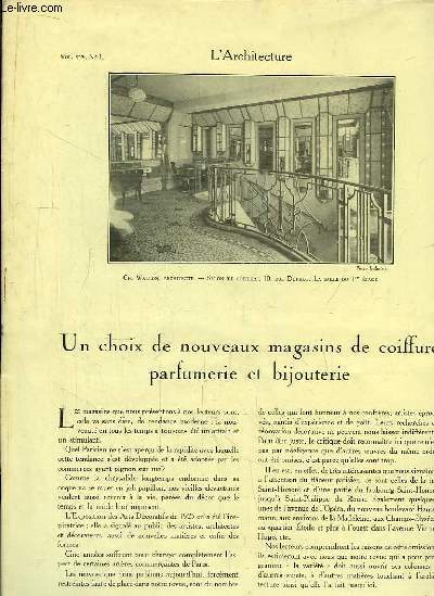 L'Architecture. N1 - Volume XLV : Un choix de nouveaux magasins de coiffure parfumerie et bijouterie - Path-Palace de Marseille - Cinma Victor-Hugo - Les dcorations de Jean Berain  l'Htel de Mailly-Nesles.