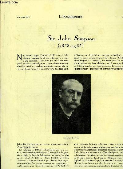 L'Architecture. N7 - Volume XLVI : Sir John Simpson (1858 - 1933) - Le Nouvel Htel Consulaire de France  Jrusalem (Palestine) - Maisons des tudiants Sudois, Danois, Hllnes - La Coupole en charpente de la Halle au Bl ....