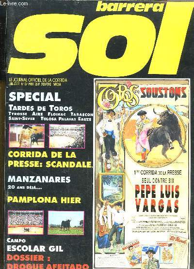 Barrera Sol N37 : Spcial Tardes de Toros - Corrida de la presse : scandale - Manzanares, 20 ans dj - Pamplona hier - Drogue Afeitado ...