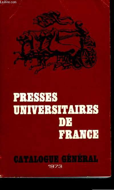 Catalogue Général 1973 des Presses Universitaires de France