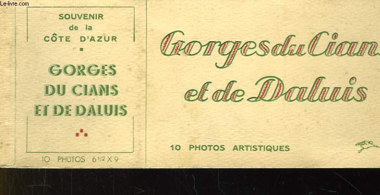 Gorges du Cians et de Daluis. 9 photos artistiques (sur 10) - Souvenirs de la Cte d'Azur.
