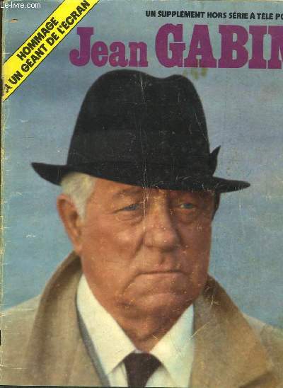 Jean Gabin, hommage  un gant de l'cran. Supplment Hors-Srie TELE POCHE