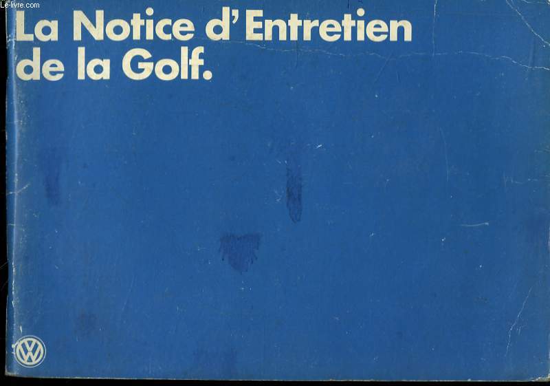 Notice d'Entretien de la Golf avec Moteur  carburateur, Moteur  injection et Moteur diesel