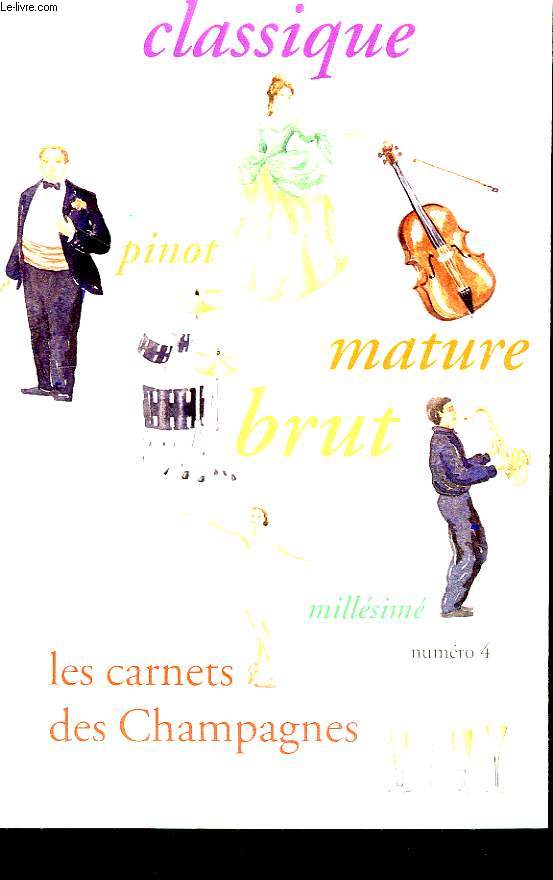 Les Carnets des Champagnes N4. Classique, Pinot, Mature, Brut, Blanc, Millsim ...