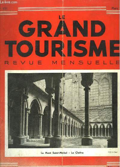 Le Grand Tourisme N171 : Le Mont Saint-Michel, le Clotre - Le Rail et la Crise - Le record de Sir Malcolm Campbell - Les 