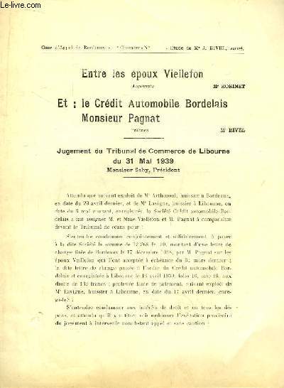 Jugement du Tribunal de commerce de Libourne, du 31 mai 1939 - Entre les poux Viellefon et le Crdit Automobile Bordelais, Mr. Pagnat.