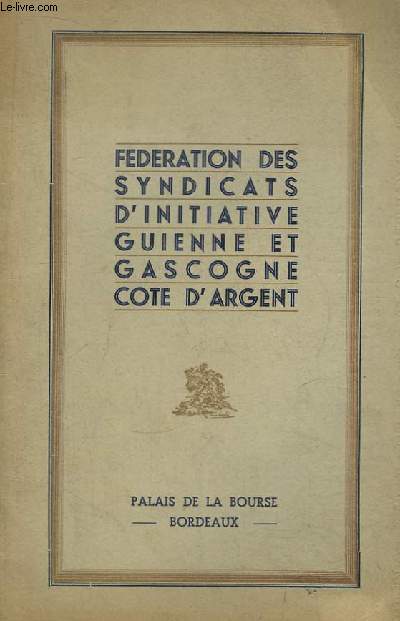 Fdration des Syndicats d'Initiative Guienne et Gascogne - Cte d'Argent.