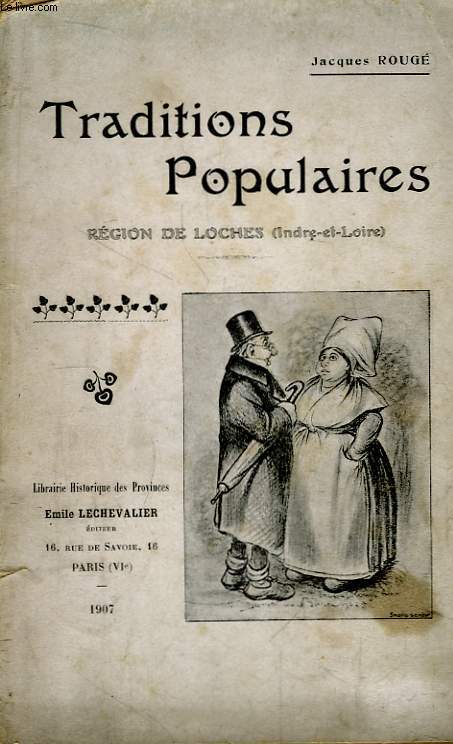 Traditions Populaires. Rgion de Loches (Indre-et-Loire)