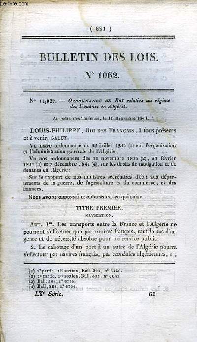 Bulletin des Lois N°1062 : Ordonnance du Roi relative au régime des Douanes en Algérie. Du 16 décembre 1843