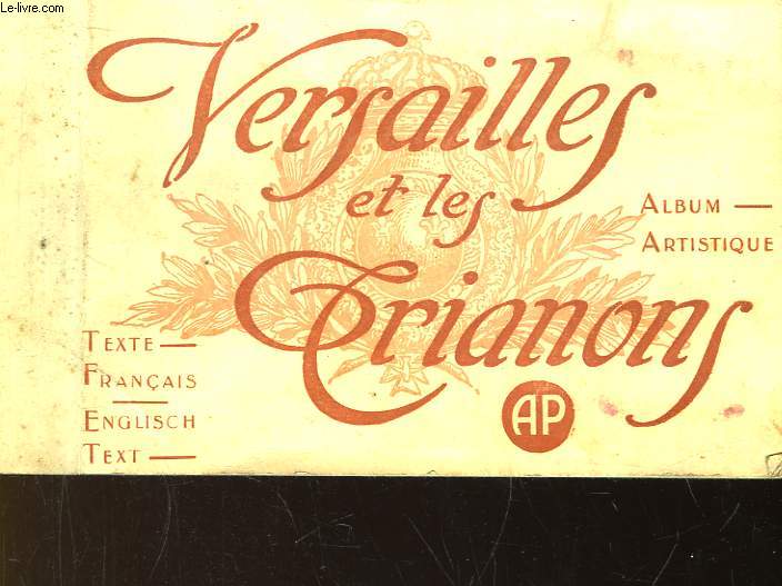 Versailles et les Trianons. Album artistique.