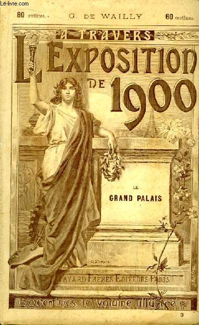 A travers l'Exposition Universelle N3 : Le Grand Palais.