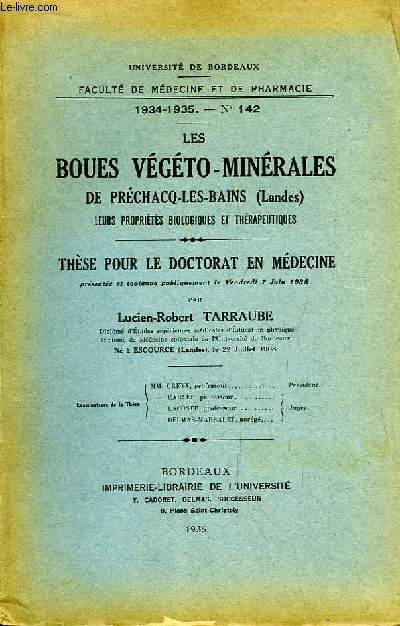 Les Boues Vgto-Minrales de Prchacq-Les-Bains (Landes). Leurs proprits biologiques et thrapeutiques. Thse pour le Doctorat en Mdecine N142
