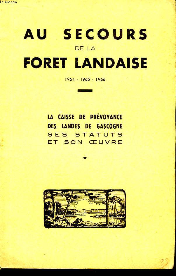 Au Secours de la Fort Landaise. 1964 - 1965 - 1966
