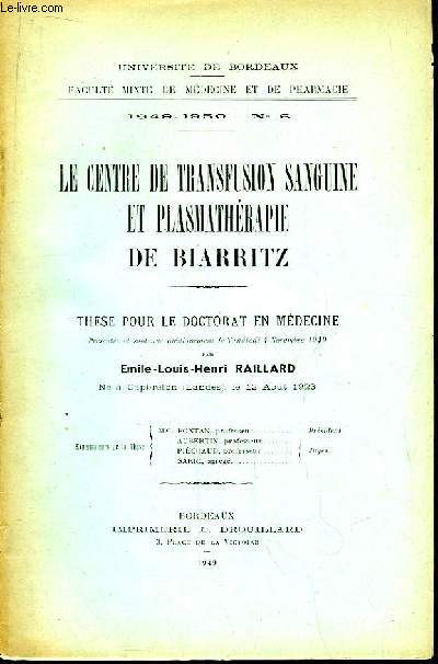 Le Centre de Transfusion Sanguine et Plasmathrapie de Biarritz. Thse pour le Doctorat en Mdecine N6