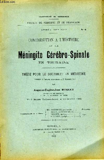Contribution  l'Histoire de la Mningite Crbro-Spinale en Touraine. Thse pour le Doctorat en Mdecine N6