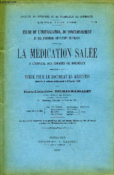 Etude de l'installation, du fonctionnement et des premiers rsultats cliniques fournis par la Mdication Sale  l'hpital des enfants de Bordeaux. Thse pour le Doctorat en Mdecine N63