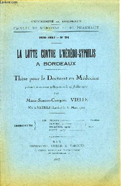 La Lutte contre l'Hrdo-Syphilis  Bordeaux. Thse pour le Doctorat en Mdecine N114
