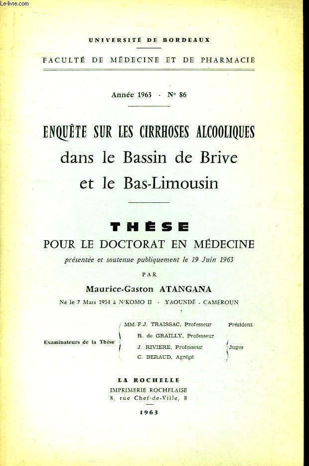Enqute sur les Cirrhoses Alcooliques dans le bassin de Brive et le Bas-Limousin. Thse pour le Doctorat en Mdecine N86