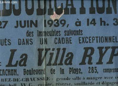 1 Affiche de l'Adjudication, le 27 juin 1939, d'immeubles situs  Arcachon : La Villa Ryp et un Terrain  btir