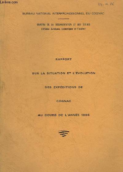 Rapport sur la situation et l'volution des expditions de Cognac au cours de l'anne 1985