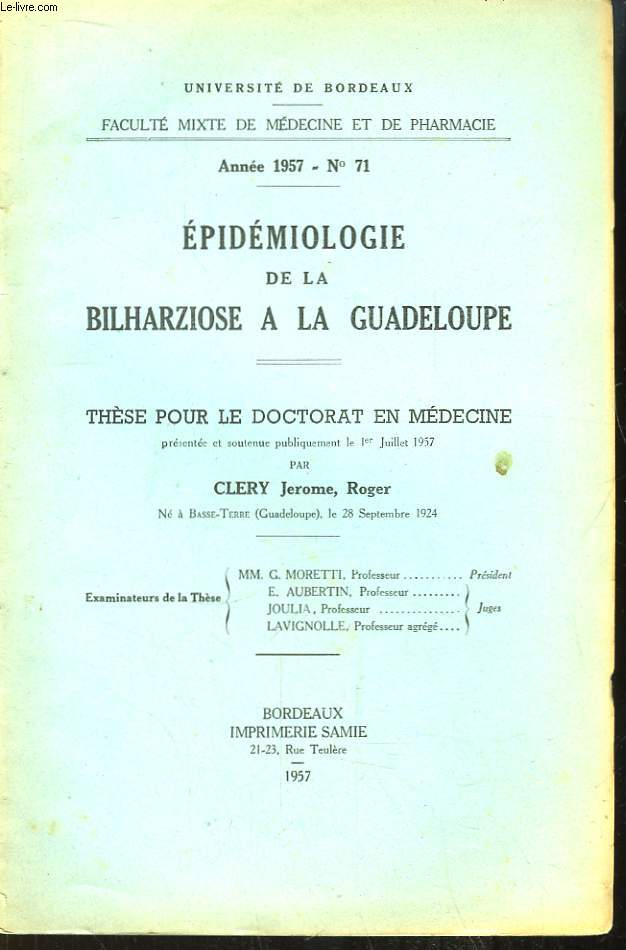 Epidmiologie de la Bilharziose  la Guadeloupe. Thse pour le Doctorat en Mdecine N71