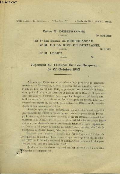 Jugement du Tribunal Civil de Bergerac du 27 octobre 1943 - Entre M. Dessertenne ET les Epoux de Subercaseau, De La Rive de Desplanel et Lesiez