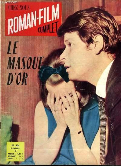 Chez Nous, Roman-Film Complet N204 : Le Masque d'Or, avec Marie Bouillon (nice de Josphine Baker), Thomasi, Georges Dehot et Andr Dumas.